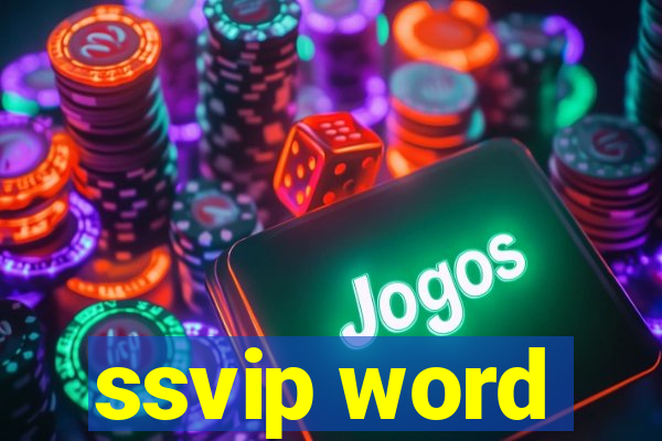 ssvip word